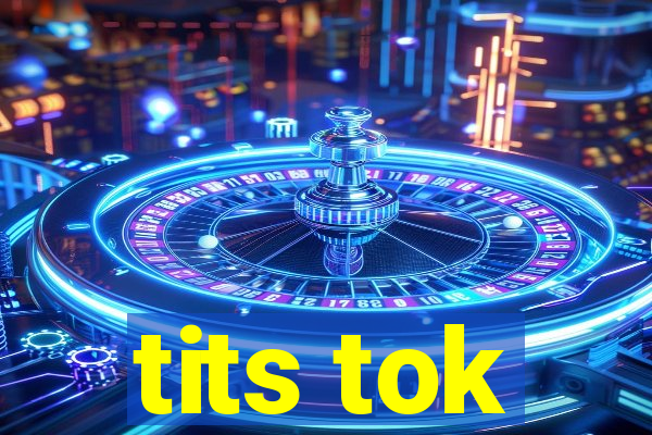 tits tok